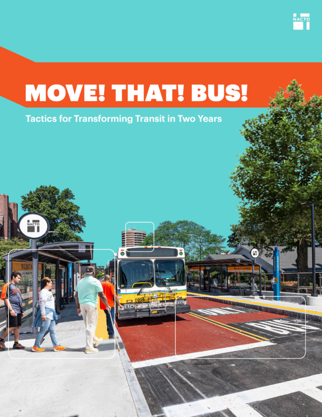 Move! That! Bus! Tactics for Transforming Transit in Two Years