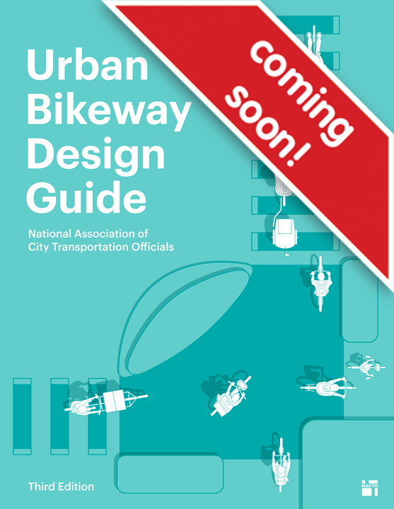 Coming Soon: Urban Bikeway Design Guide, Third Edition