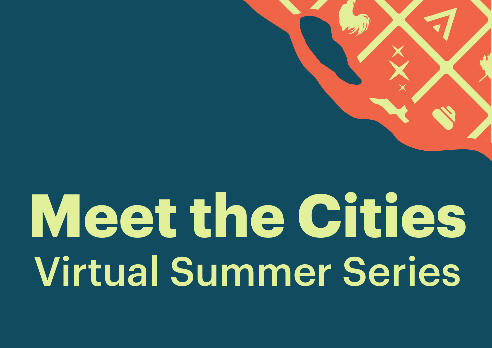 Meet the Cities Virtual Summer Series